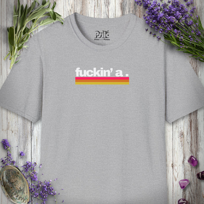 * Fuckin' A T-SHIRT