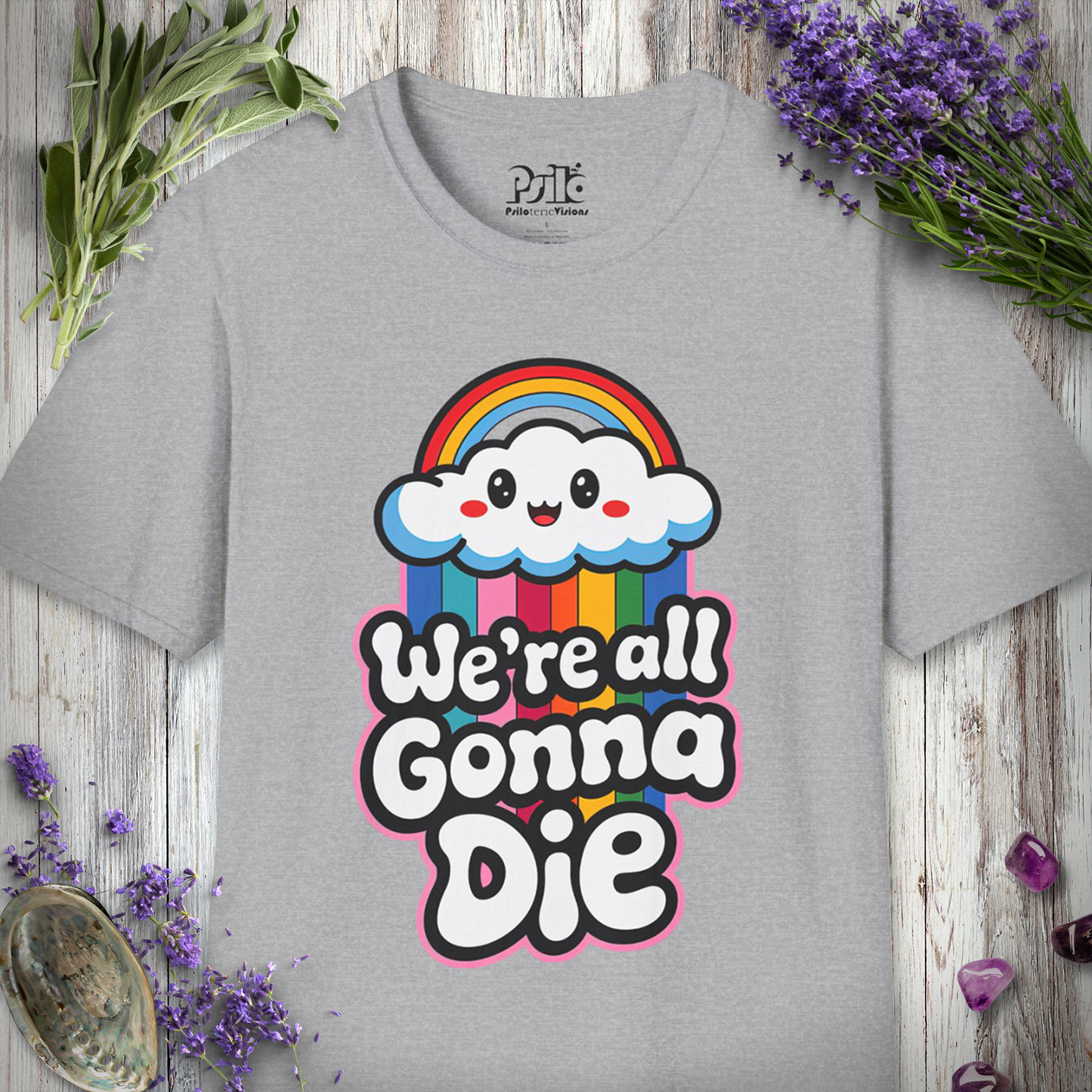 We're All Going to Die T-SHIRT