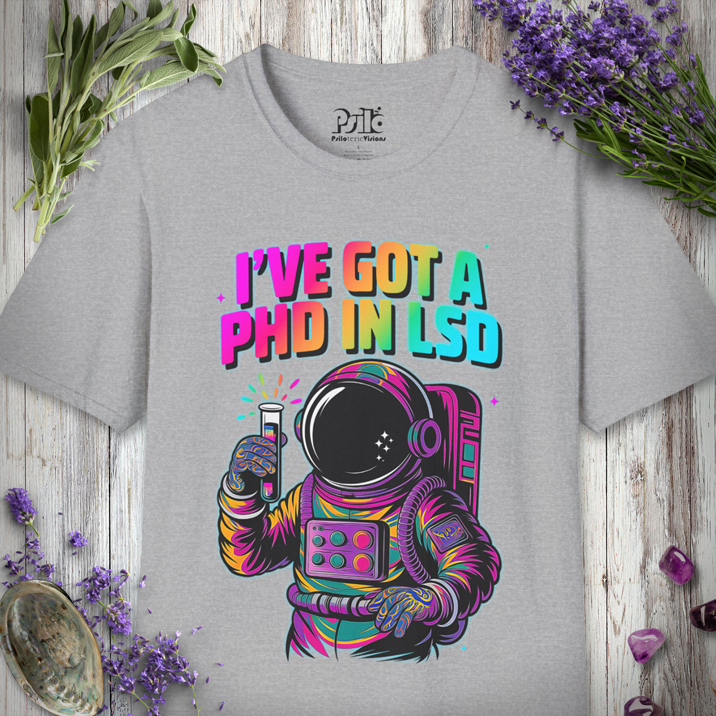 I've Got A PHD in LSD T-SHIRT