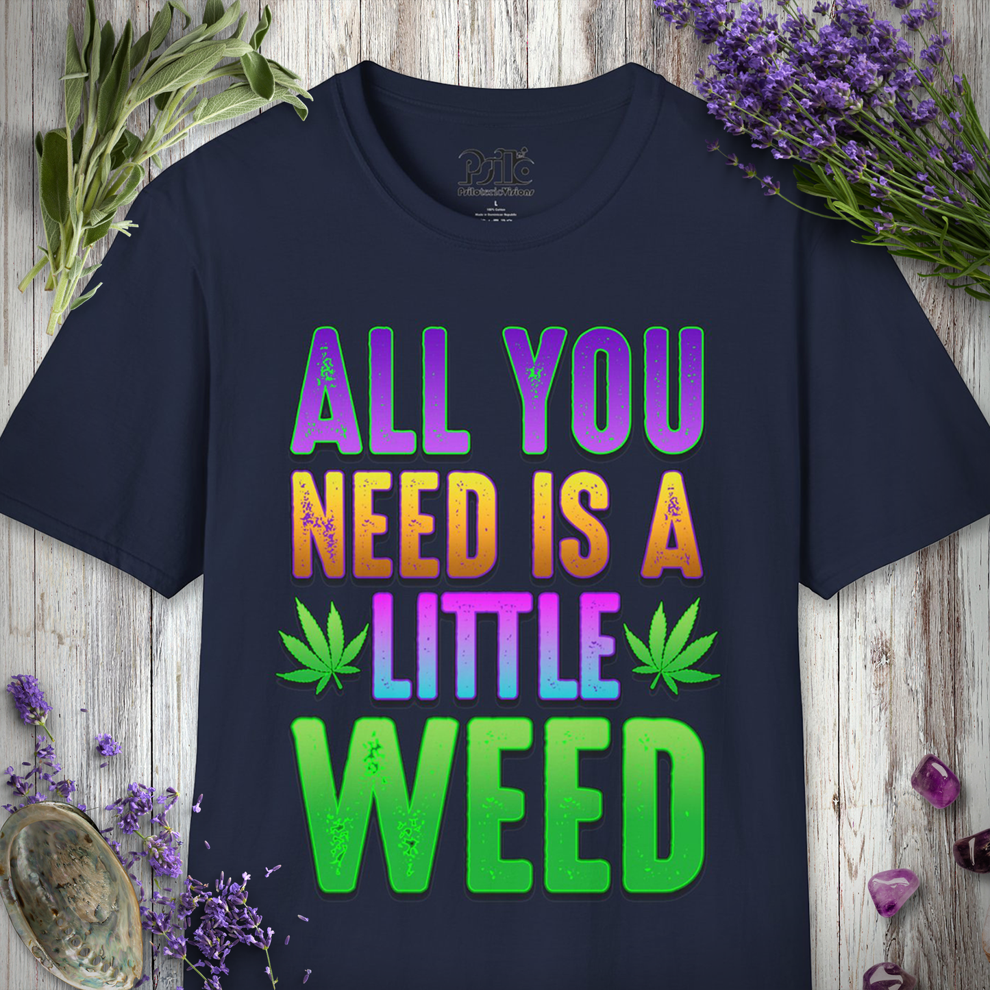 All You Need T-SHIRT