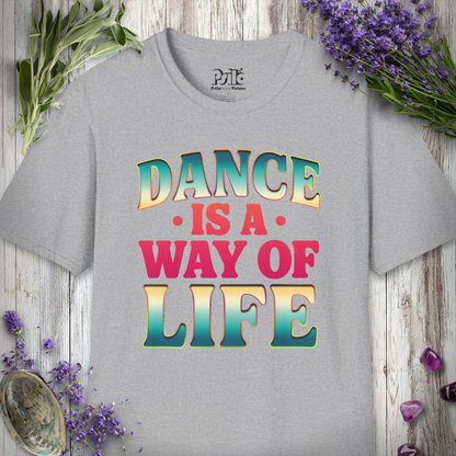 "Dance Is A Way Of Life" T-SHIRT