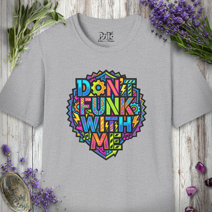 "Don't Funk With Me" T-SHIRT