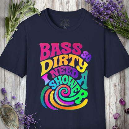 "Bass So Dirty" T-SHIRT