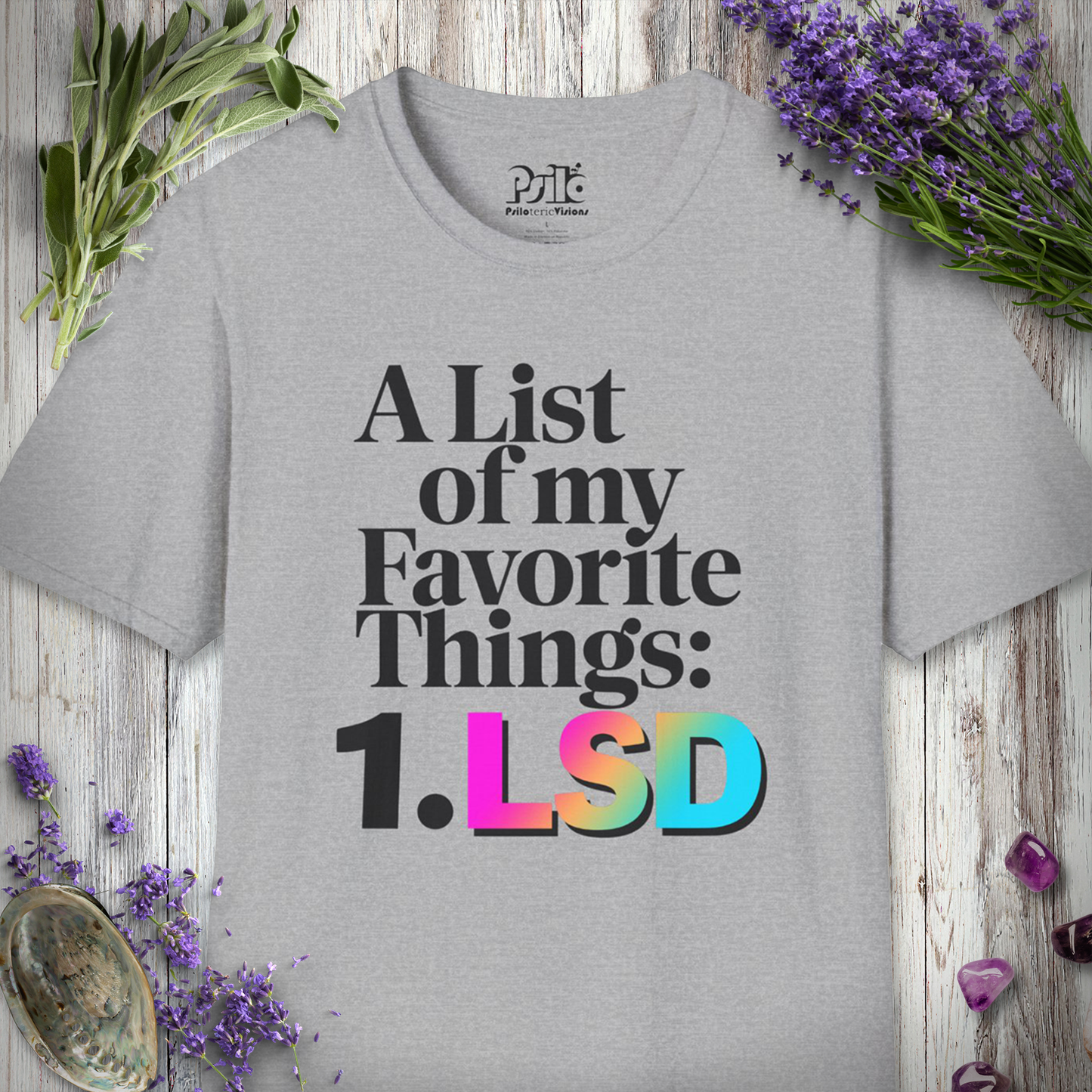 A list of My Favorite Things 1 LSD T-SHIRT