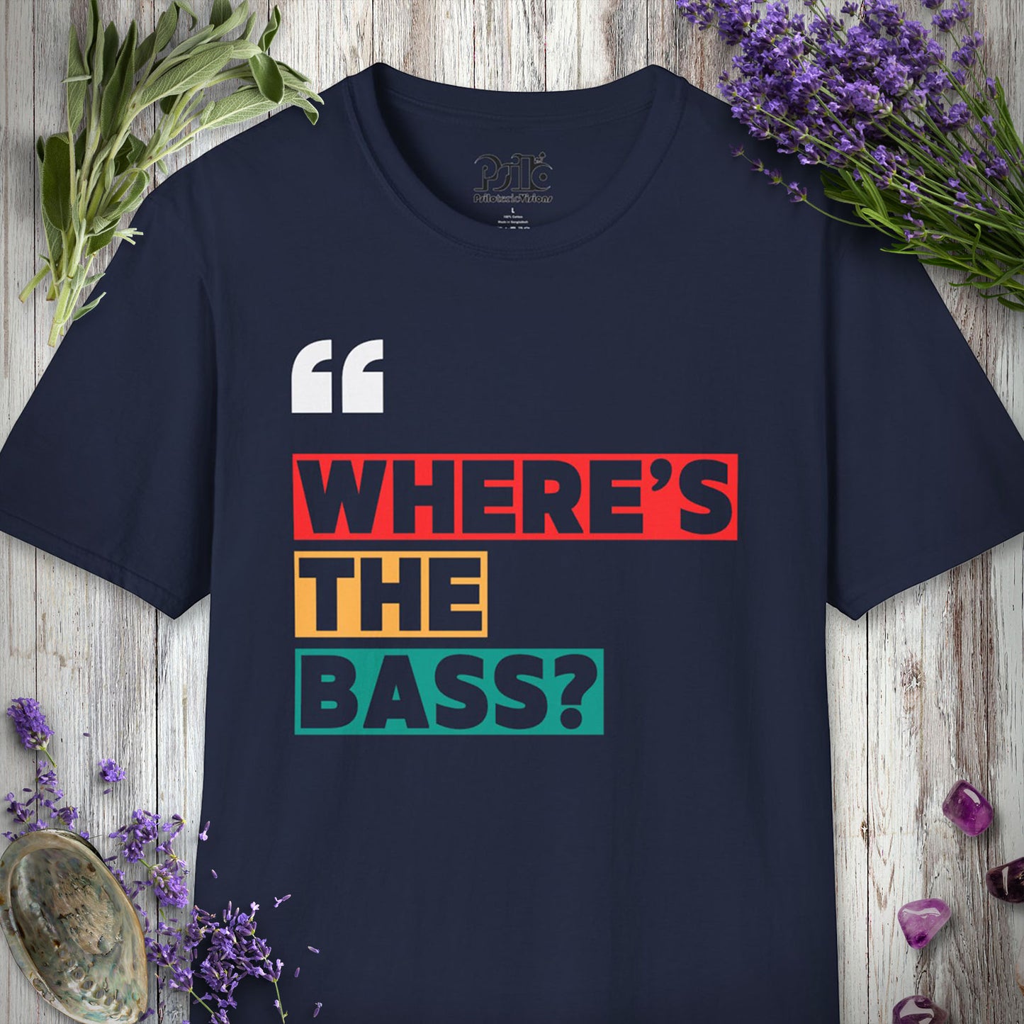 "Where's The Bass" T-SHIRT
