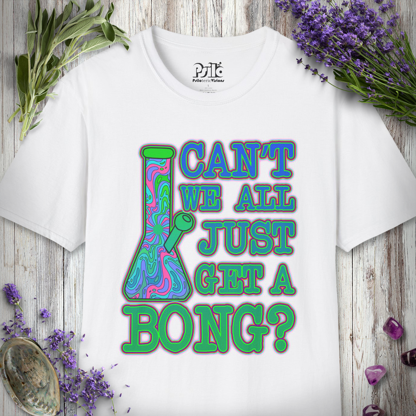 Can't We Get A Bong T-SHIRT