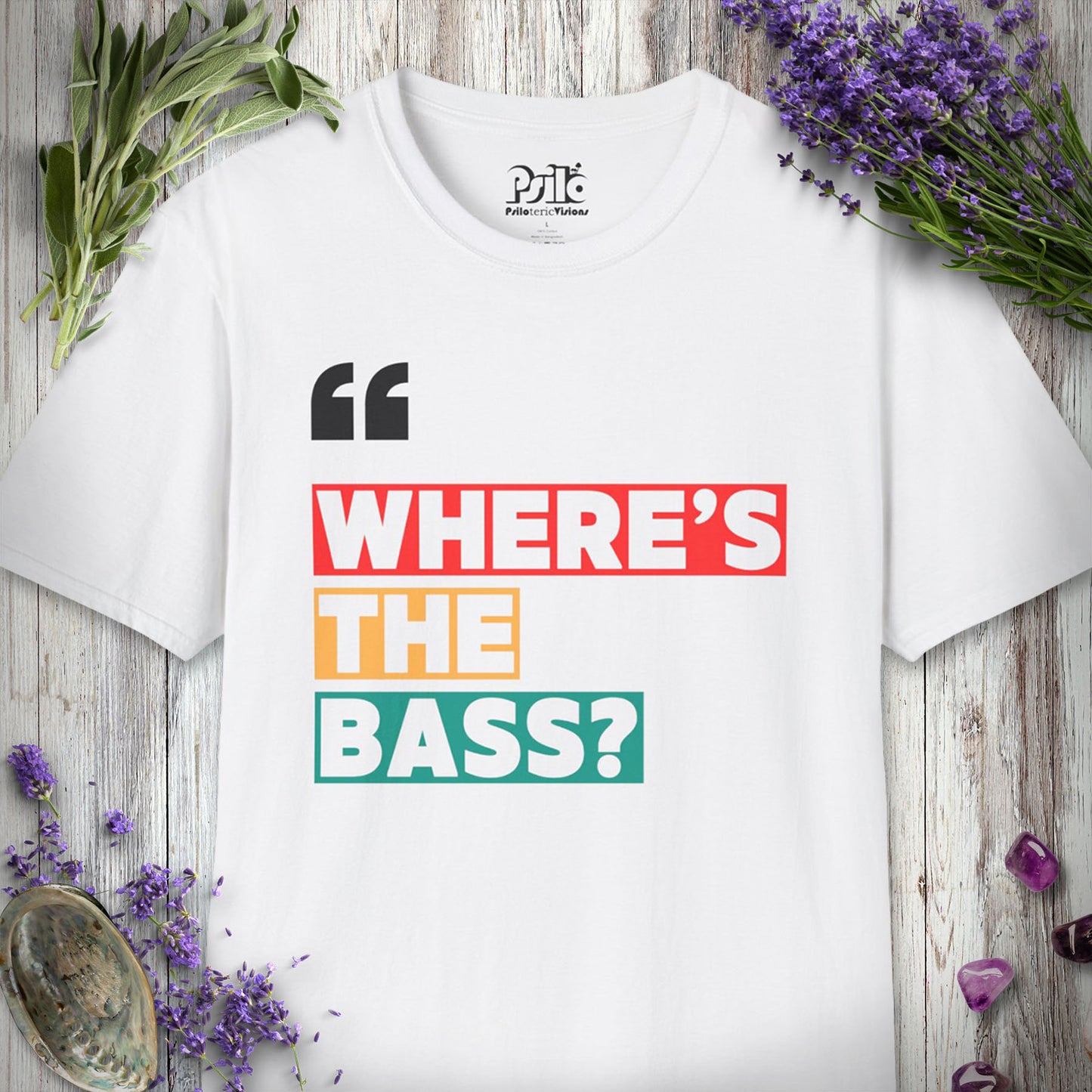 "Where's The Bass" T-SHIRT