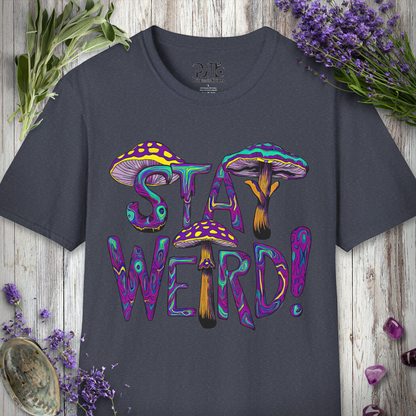 Stay Weird T-SHIRT