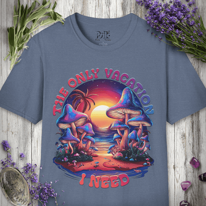 Only Vacation I Need T-SHIRT