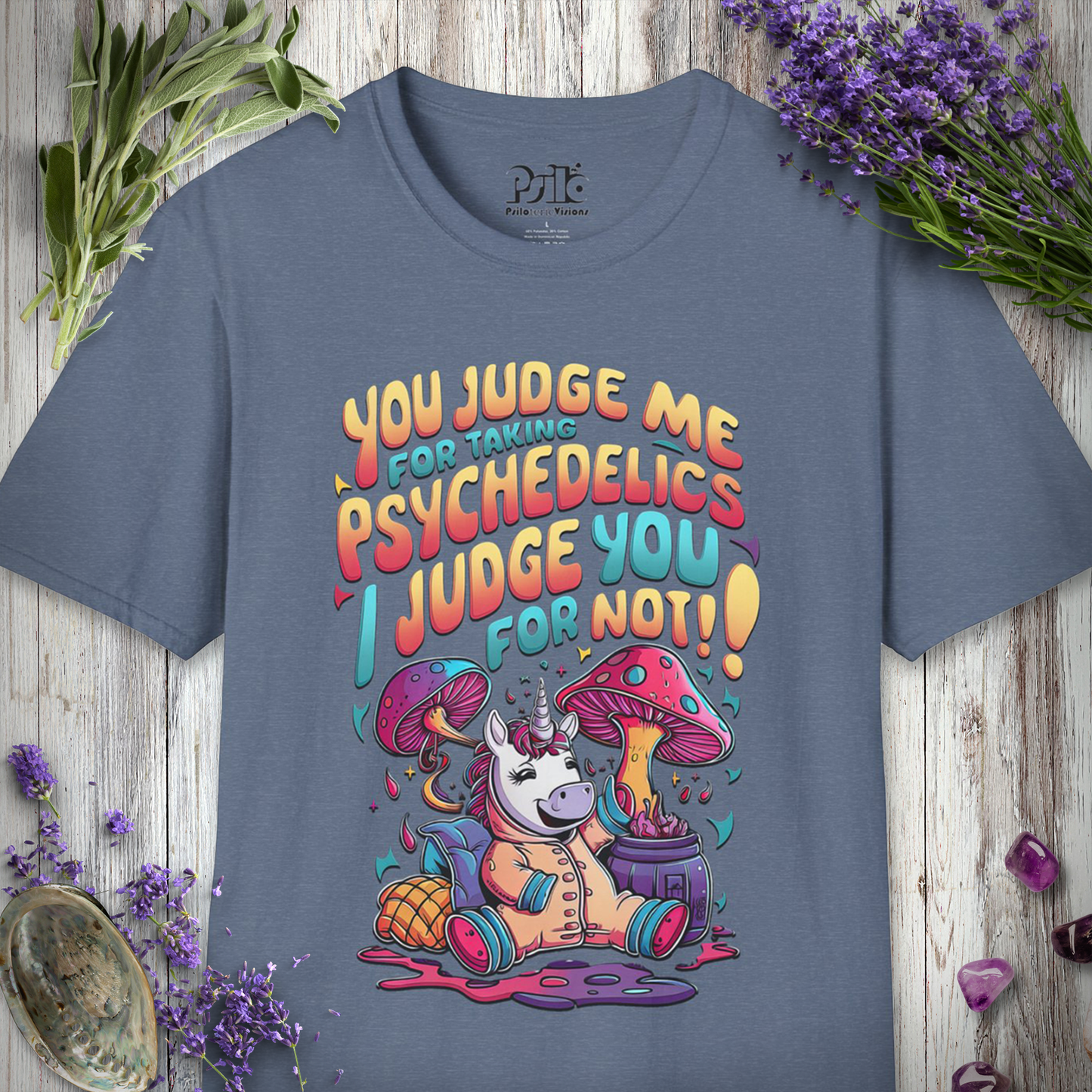 "You Judge Me For Taking Psychedelics, I Judge You for Not" Unisex SOFTSTYLE T-SHIRT