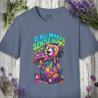 Makes Sense Now T-SHIRT