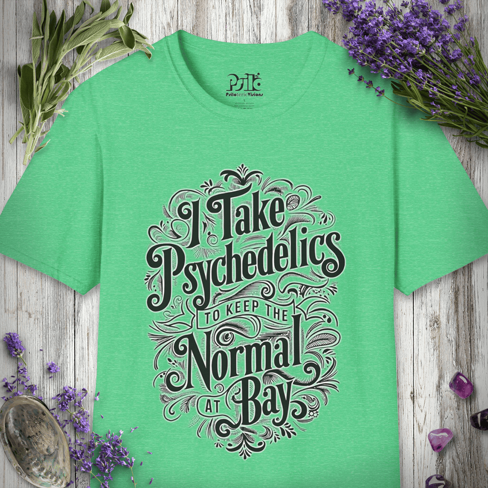 Psychedelics Keep Normal At Bay T-SHIRT