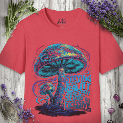 Reality Seems Excessive T-SHIRT