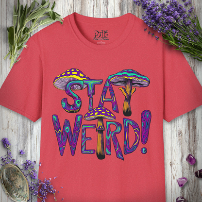 Stay Weird T-SHIRT