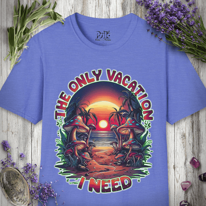 Only Vacation I Need T-SHIRT