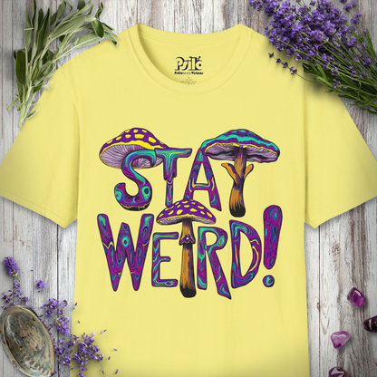 Stay Weird T-SHIRT
