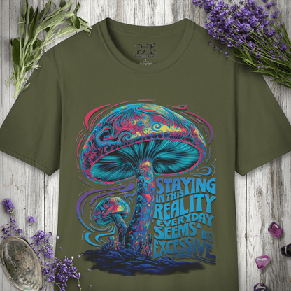Reality Seems Excessive T-SHIRT