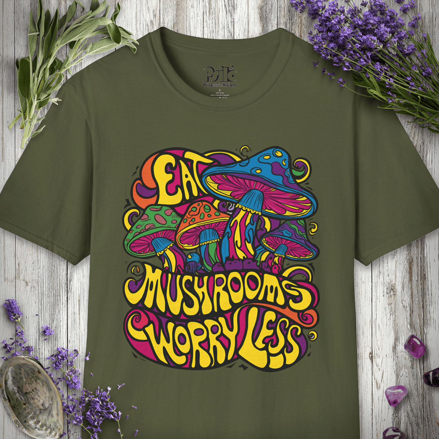 Eat Mushrooms Worry Less T-Shirt