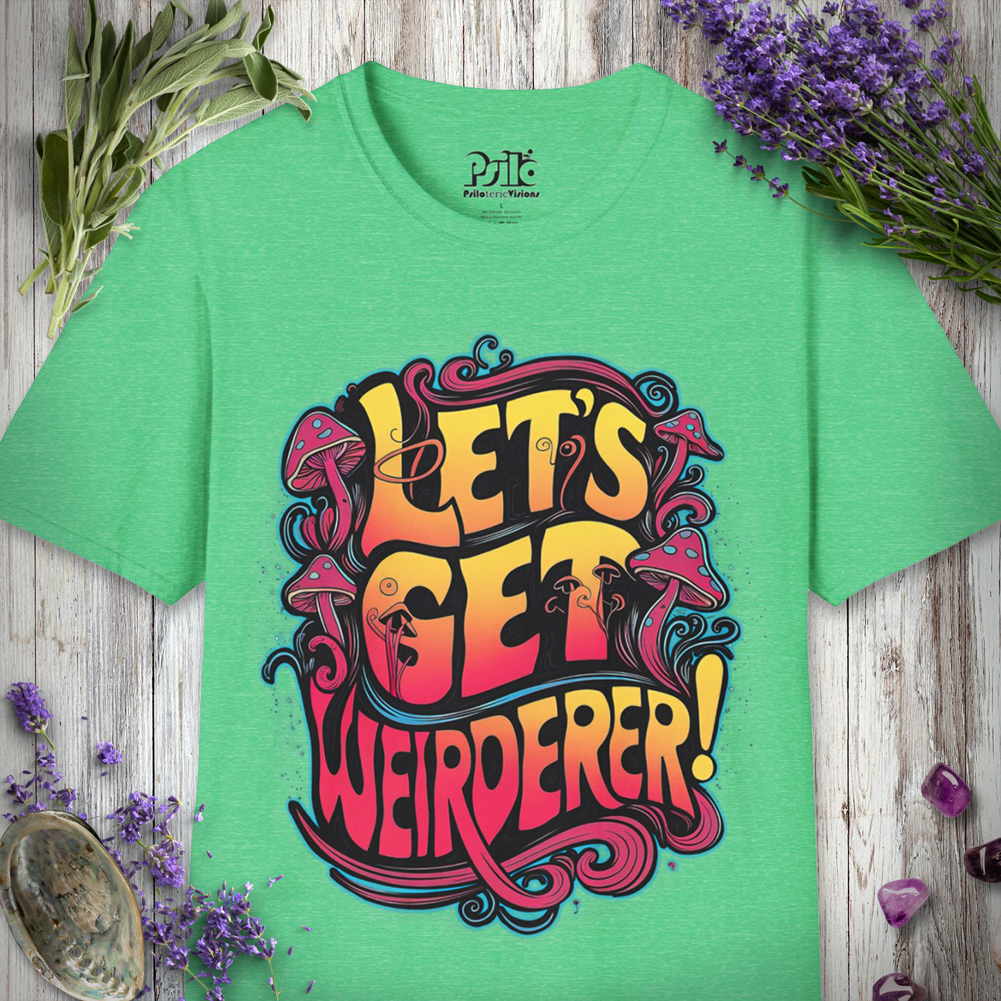 Let's Get Weirderer T-Shirt