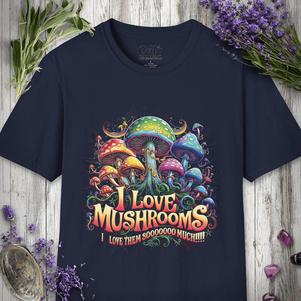 I Love Mushrooms Sooooo Much T-Shirt