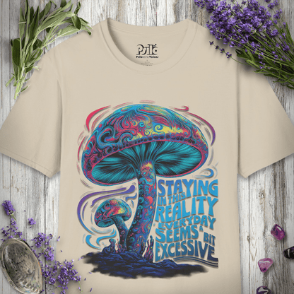 Reality Seems Excessive T-SHIRT