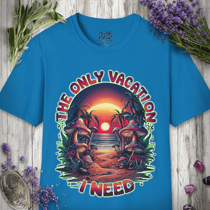 Only Vacation I Need T-SHIRT