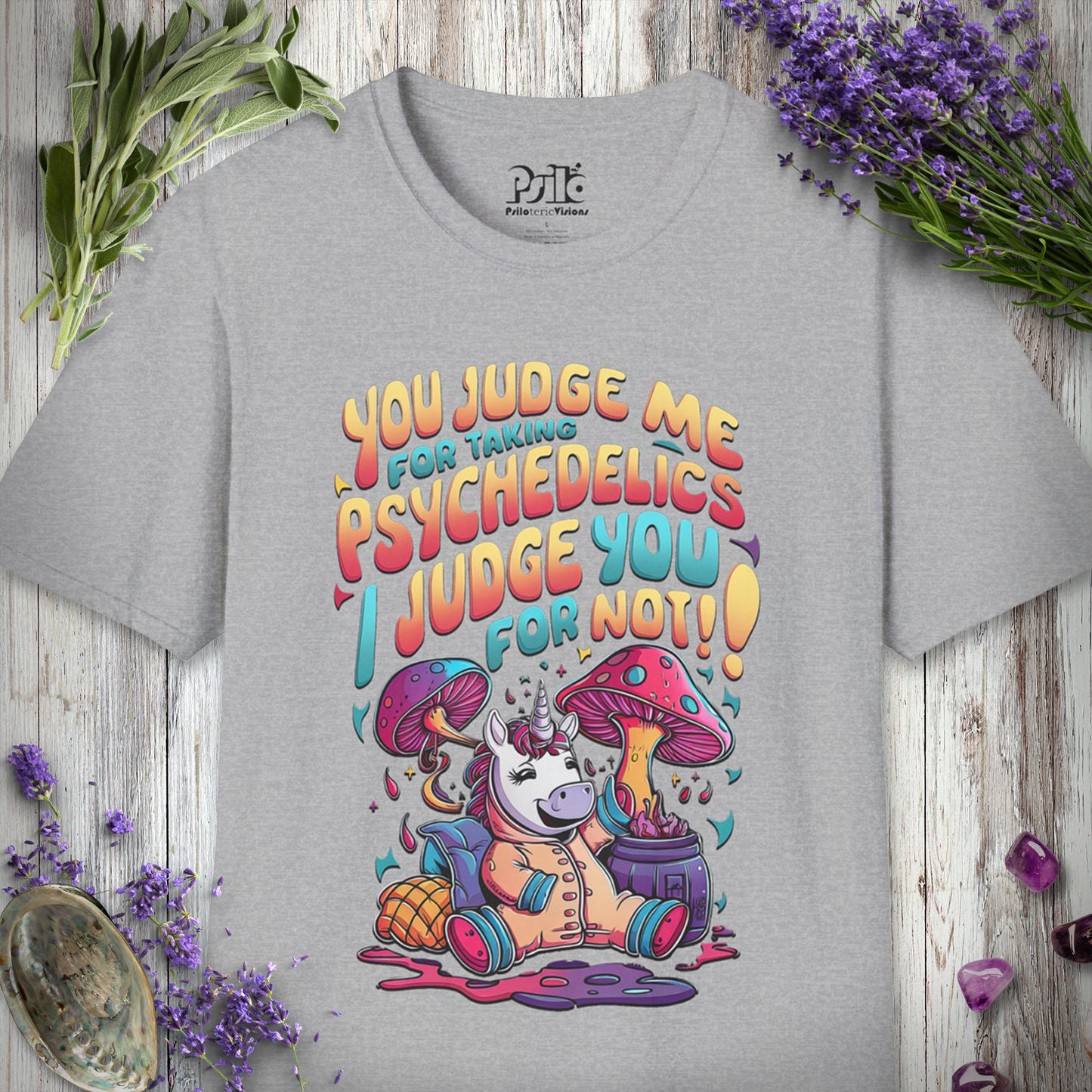 "You Judge Me For Taking Psychedelics, I Judge You for Not" Unisex SOFTSTYLE T-SHIRT