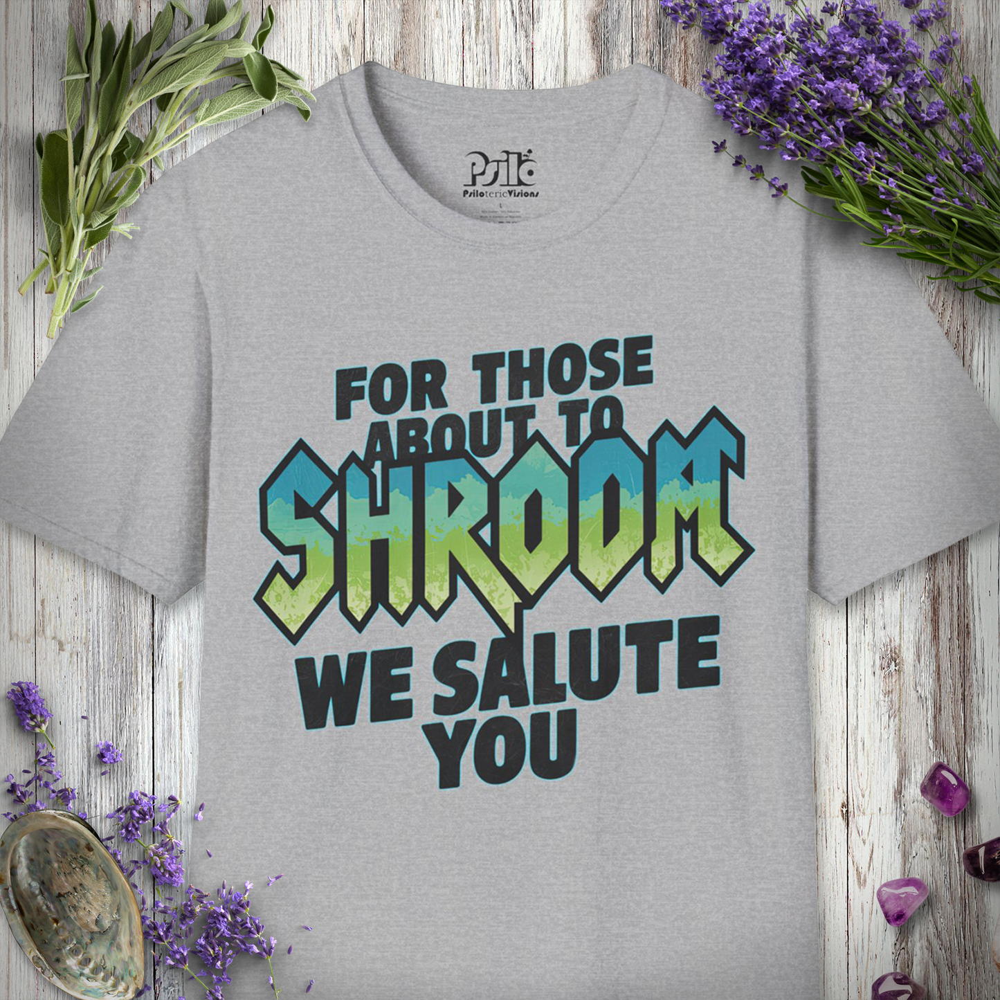 For Those About to Shroom T-SHIRT