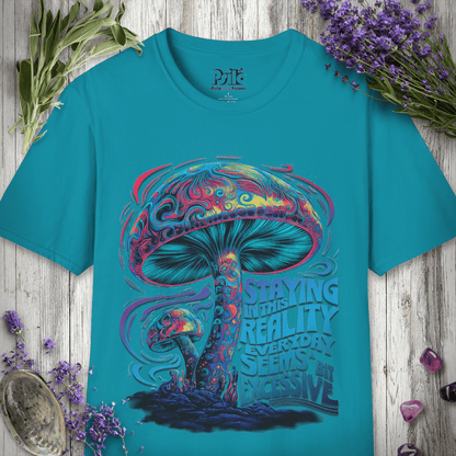 Reality Seems Excessive T-SHIRT