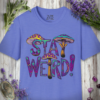Stay Weird T-SHIRT