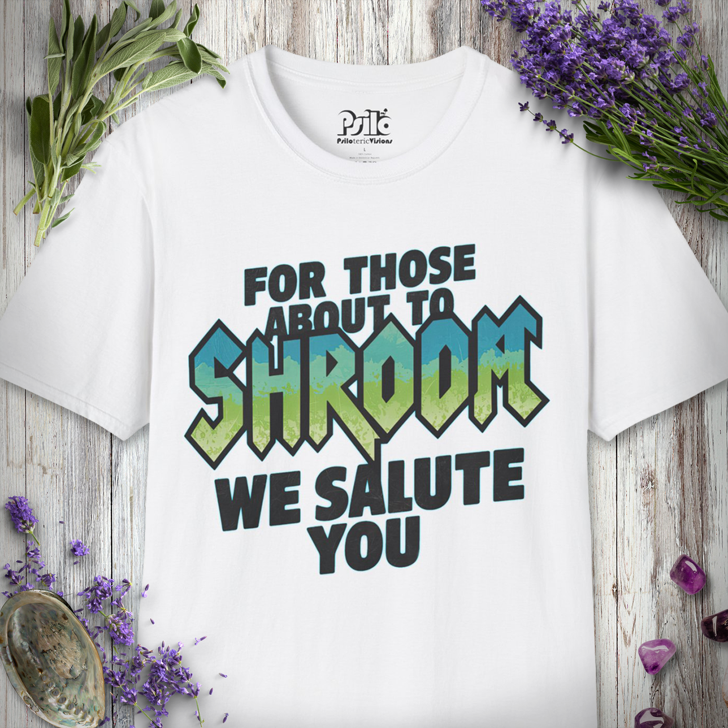 For Those About to Shroom T-SHIRT